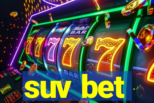 suv bet